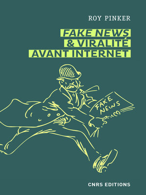cover image of Fake news et viralité avant Internet. Les lapins du Père-Lachaise etautres légendes médiatiques